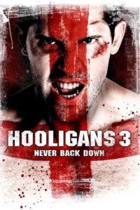 Plakat von "Hooligans 3 - Never Back Down"